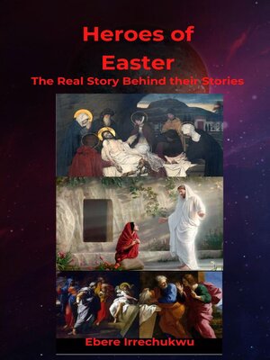 cover image of HEROES OF EASTER--The Real Story Behind Their Story